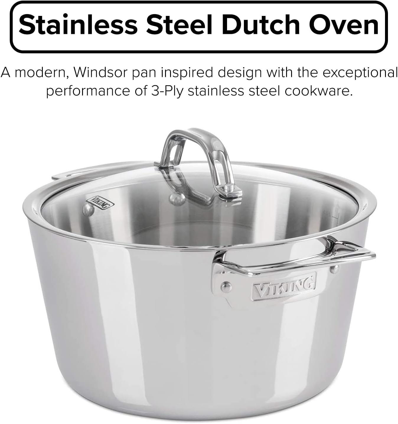 Viking Contemporary 3-Ply Dutch Oven, 5.2 Quart Stainless Steel Cookware Pot with Glass Lid, Dishwasher and Oven Safe, Induction Ready, Silver